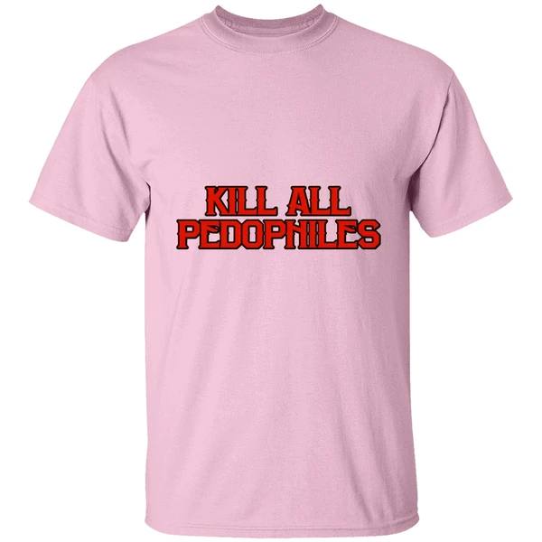 Kill All Pedophiles Shirt Kill All Pedophiles Shirt