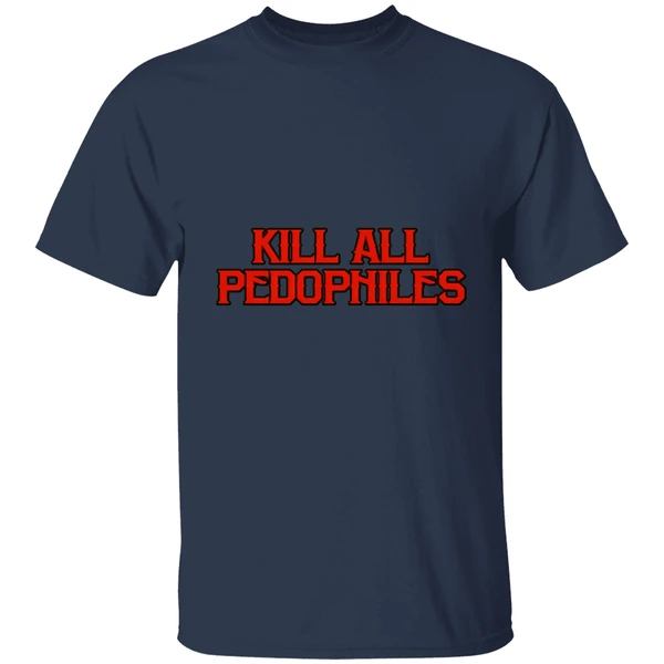 Kill All Pedophiles Shirt - Image 4