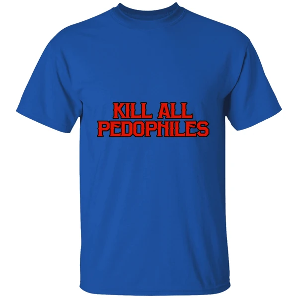 Kill All Pedophiles Shirt - Image 7