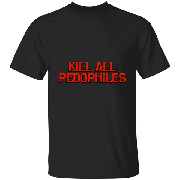 Kill All Pedophiles Shirt - Image 9
