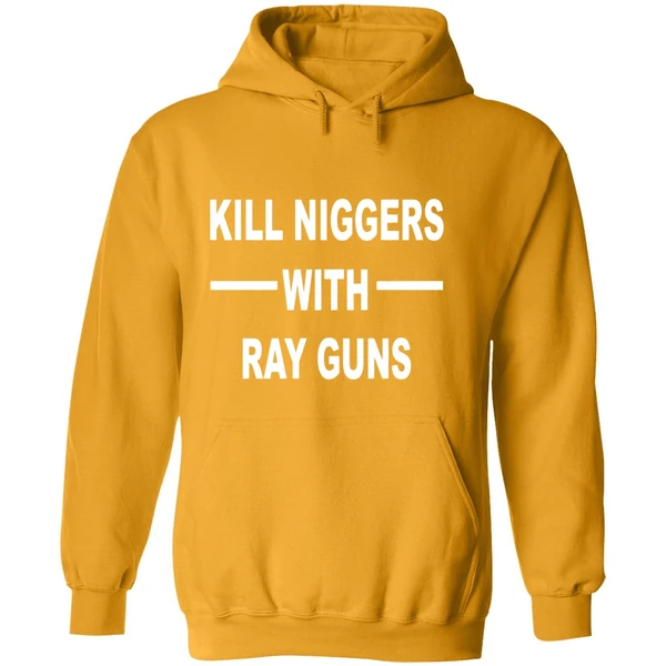 Kill Niggers With Ray Guns Hoodie