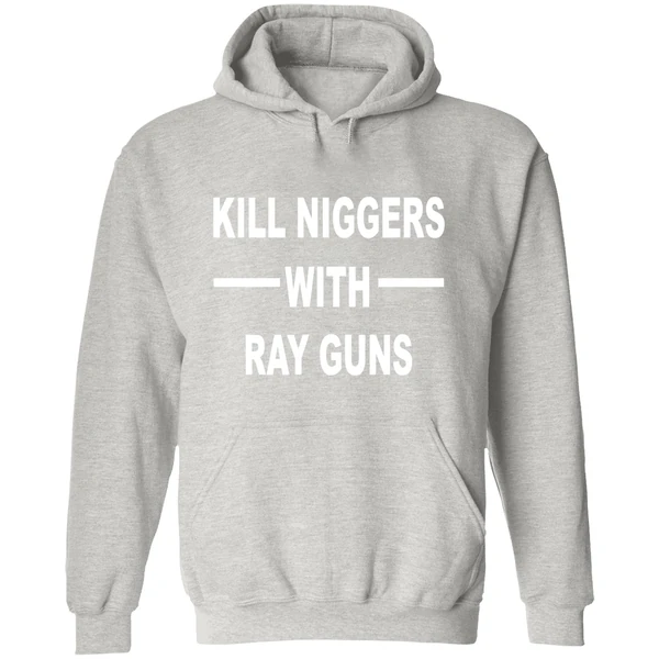 Kill Niggers With Ray Guns Hoodie - Image 9