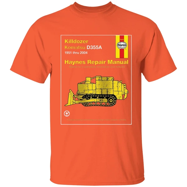 killdozer komatsu haynes repair manual based on a complete teardown and rebuild shirt orange