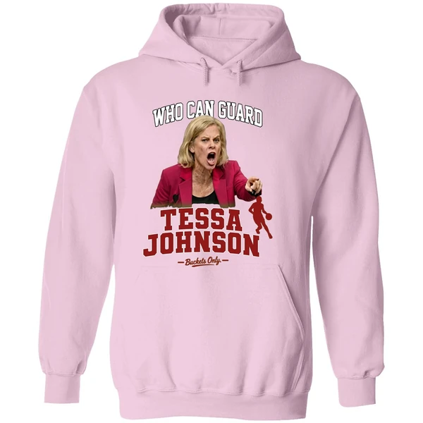 Kim Mulkey Who Can Guard Tessa Johnson Hoodie - Image 5
