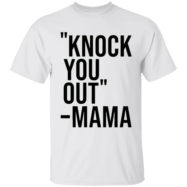 Knock You Out Mama Shirt