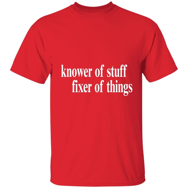 Knower Of Stuff Fixer Of Things Shirt - Image 7