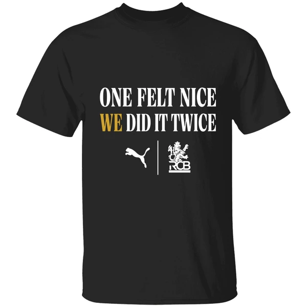 Kohli Wears One Felt Nice We Did It Twice Shirt