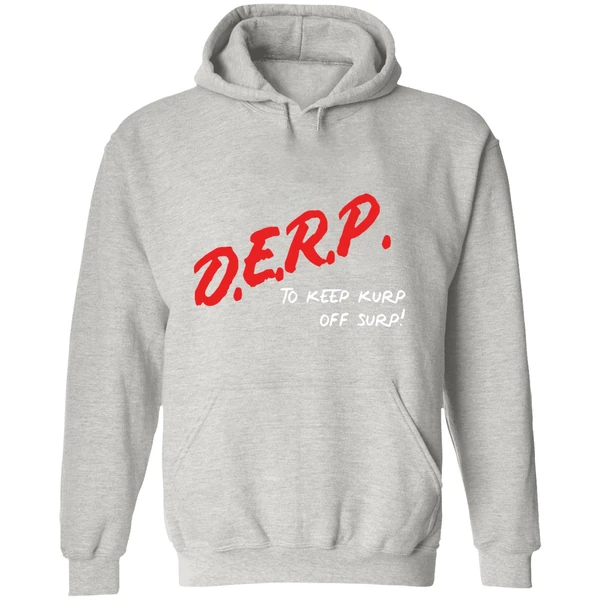 Kurt Metzger Wearing Derp To Keep Kurp Off Surp Hoodie - Image 9