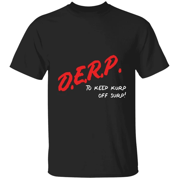 Kurt Metzger Wearing Derp To Keep Kurp Off Surp Shirt