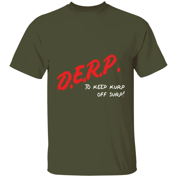 kurt metzger wearing derp to keep kurp off surp shirt militarygreen