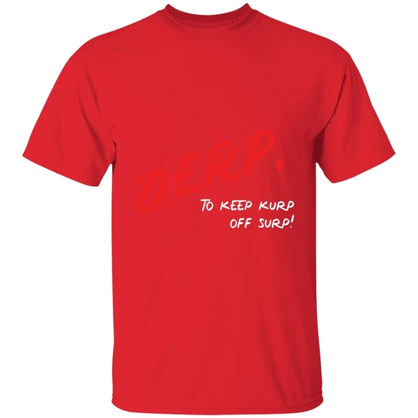 Kurt Metzger Wearing Derp To Keep Kurp Off Surp Shirt - Image 7
