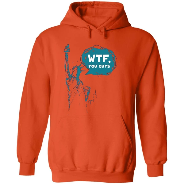 Lady Liberty Wtf You Guys Hoodie - Image 6