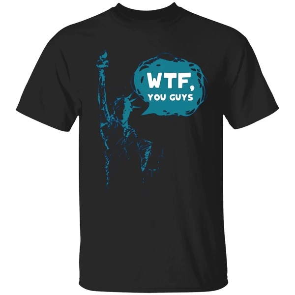 Lady Liberty Wtf You Guys Shirt - Image 7