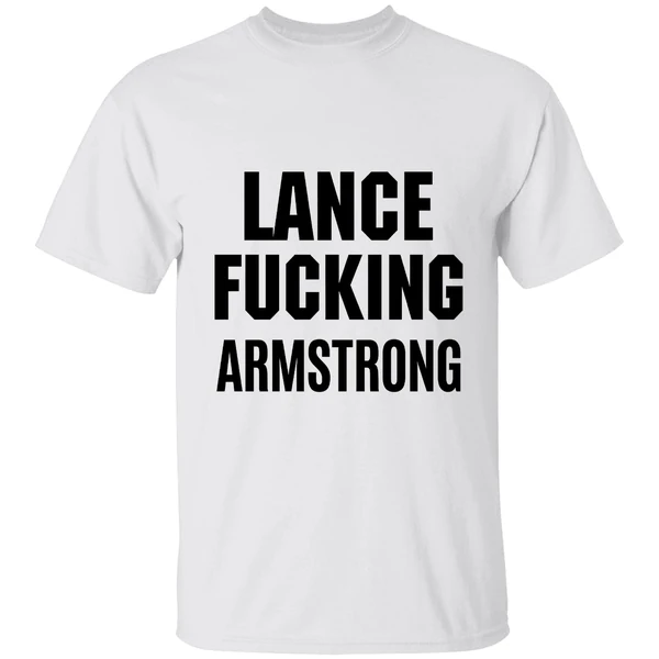 Lance Fucking Armstrong Shirt