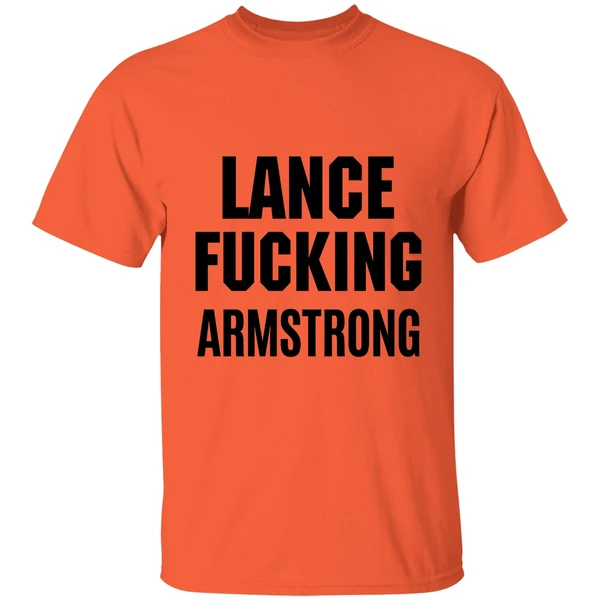 lance fucking armstrong shirt orange