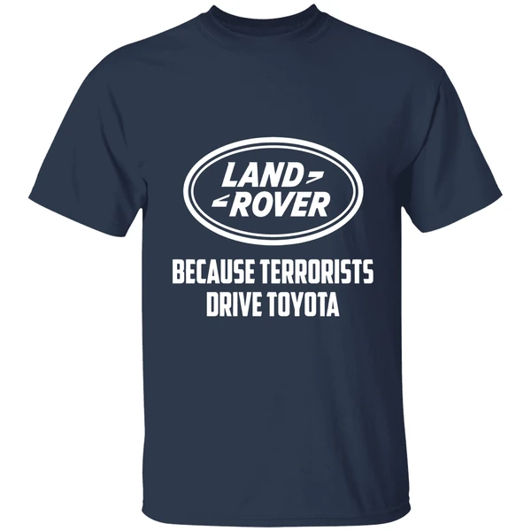 land-rover-because-terrorists-drive-toyota-shirt-navy