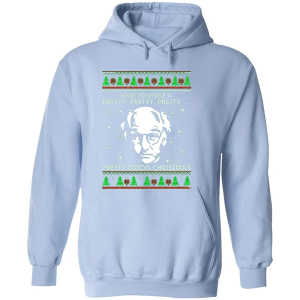 Larry David Have Yourself A Pretty Pretty Pretty Good Christmas Hoodie - Image 4