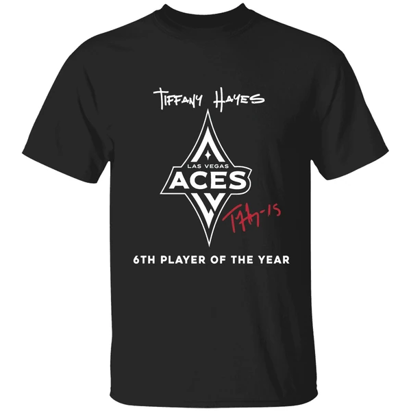 Las Vegas Aces Tiffany Hayes 2024 6th Player Of The Year Signature 2 Sides Shirt