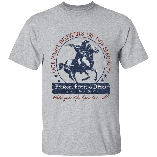 late night deliveries are our specialty prescott revere and dawes shirt sportgrey