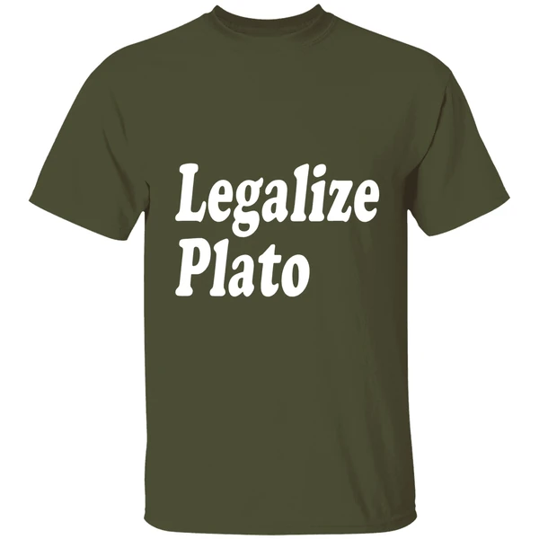 legalize plato 2026 shirt militarygreen