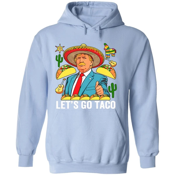 Lets Go Taco 2025 Trump Always Chickens Out Hoodie - Image 4