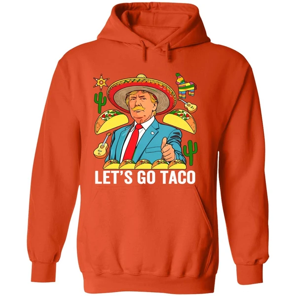 Lets Go Taco 2025 Trump Always Chickens Out Hoodie - Image 6