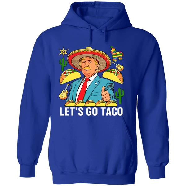 Lets Go Taco 2025 Trump Always Chickens Out Hoodie - Image 7