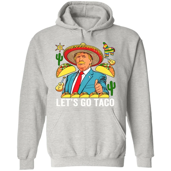 Lets Go Taco 2025 Trump Always Chickens Out Hoodie - Image 9