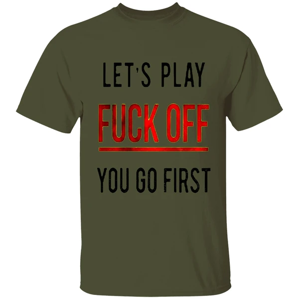 Lets Play Fuck Off You Go First Shirt - Image 3