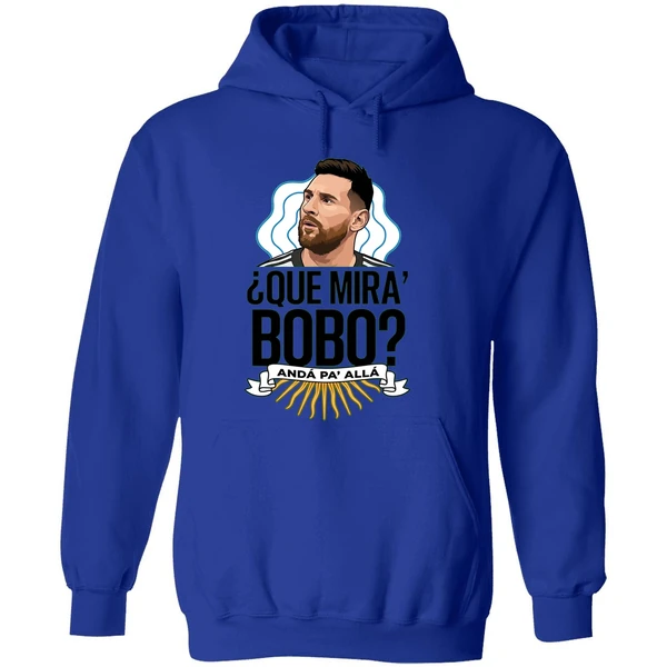 Lionel Messi Que Miras Bobo Hoodie - Image 7
