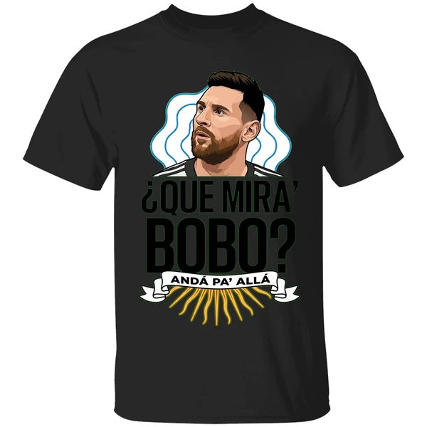 Lionel Messi Que Miras Bobo Shirt - Image 7