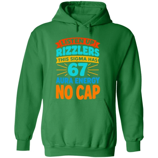 Listen Up Rizzlers This Sigma Has 67 Aura Energy No Cap Hoodie - Image 2