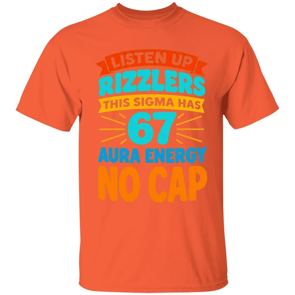 listen-up-rizzlers-this-sigma-has-67-aura-energy-no-cap-shirt-orange