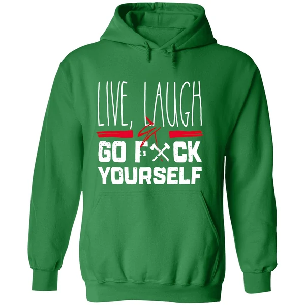 Live Laugh Go Fck Yourself Hoodie - Image 2