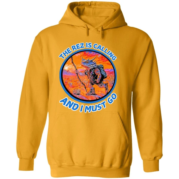 Lizard The Rez Is Calling And I Must Go Hoodie
