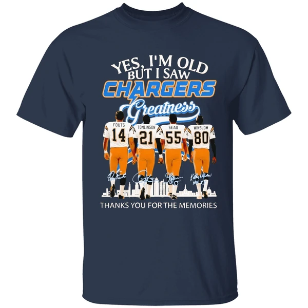 los-angeles-chargers-yes-im-old-but-i-saw-greatness-thank-you-for-the-memories-shirt-navy