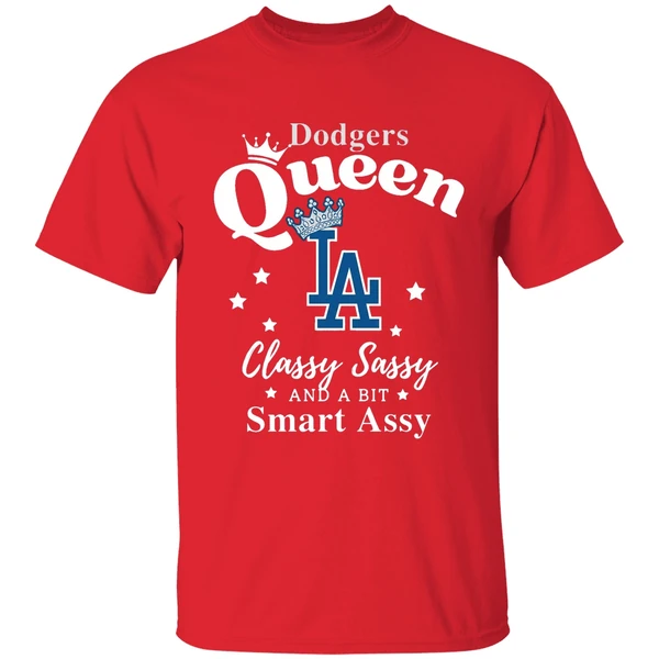 Los Angeles Dodgers Baseball Queen Classy Sassy And A Bit Smart Assy Shirt - Image 7