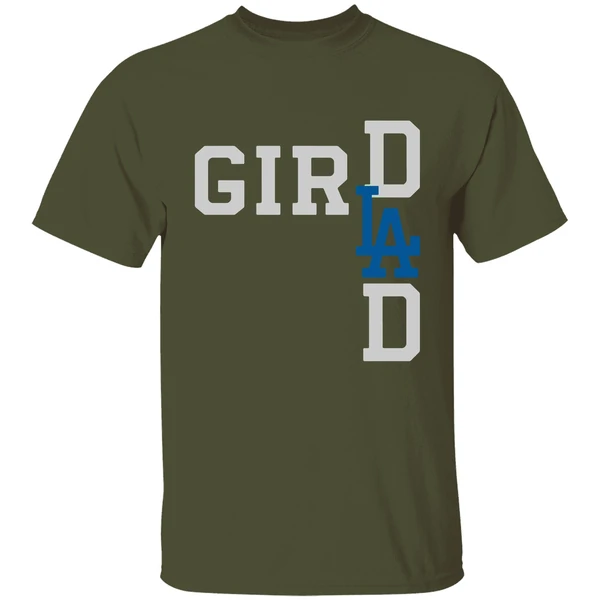 los angeles dodgers la girl dad shirt militarygreen
