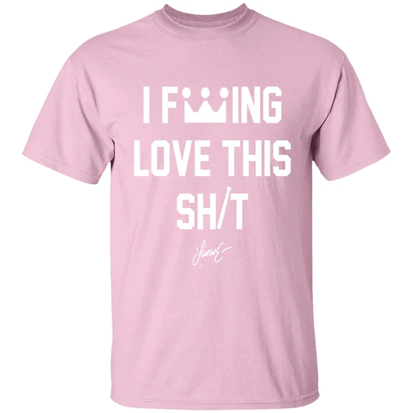 lucas erceg i fucking love this shit shirt lightpink