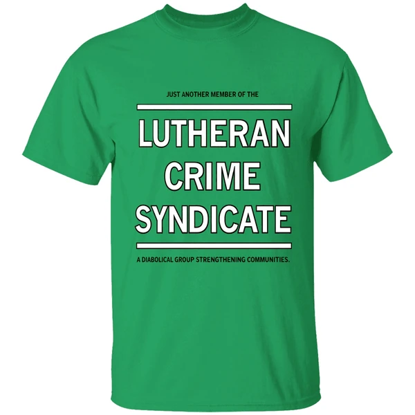 Lutheran Crime Syndicate Diabolical Group Strengthening Communities Shirt - Image 2
