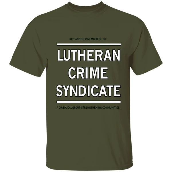 Lutheran Crime Syndicate Diabolical Group Strengthening Communities Shirt - Image 4