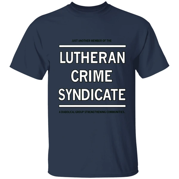 Lutheran Crime Syndicate Diabolical Group Strengthening Communities Shirt - Image 5