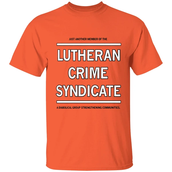 lutheran crime syndicate diabolical group strengthening communities shirt orange