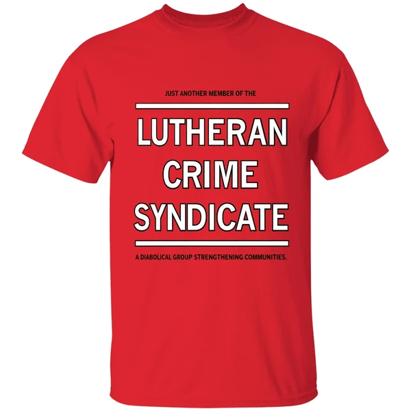 Lutheran Crime Syndicate Diabolical Group Strengthening Communities Shirt - Image 7