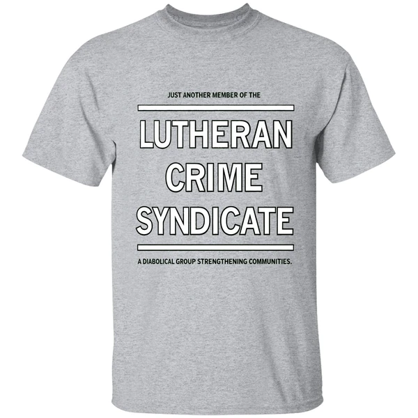 Lutheran Crime Syndicate Diabolical Group Strengthening Communities Shirt - Image 9