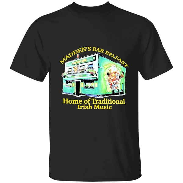 Maddens Bar Belfast Home Of Traditional Irish Music Shirt