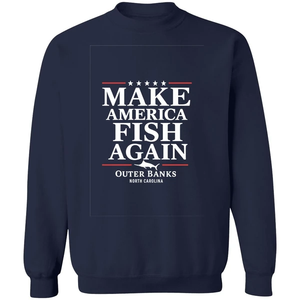 Make America Fish Again Sweatshirt - Image 5