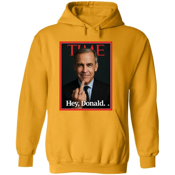 Mark Carney Time Middle Finger Hey Donald Hoodie