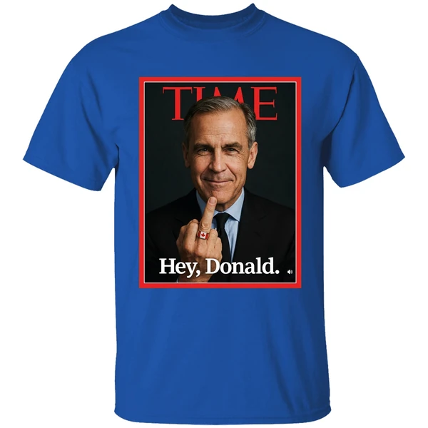 Mark Carney Time Middle Finger Hey Donald Shirt - Image 5