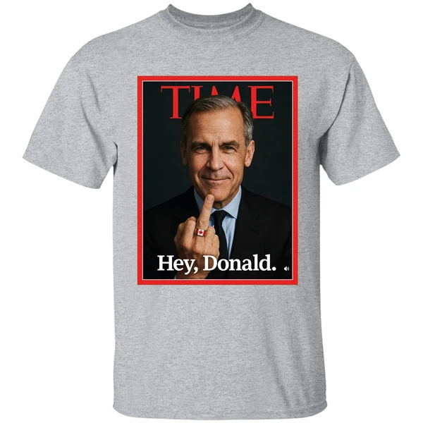 mark carney time middle finger hey donald shirt sportgrey